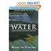 Water: The Fate of Our Most Precious Resource