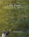 Lefty Kreh's Presenting the Fly: A Practical Guide to the Most Important Element of Fly Fishing