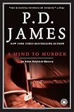 A Mind to Murder (Adam Dalgliesh Mysteries, No. 2)