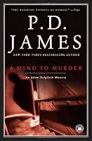 A Mind to Murder (Adam Dalgliesh Mysteries, No. 2)