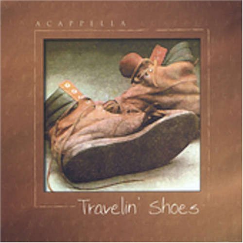 Acappella - Travelin Shoes - Zortam Music