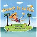Beach Is to Fun (A Book of Relationships) (Reinforced Hardcover)
