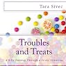 Troubles and Treats