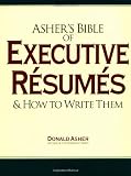 Cover of Asher's Bible of Executive Resumes and How to Write Them
