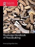 Routledge handbook of peacebuilding