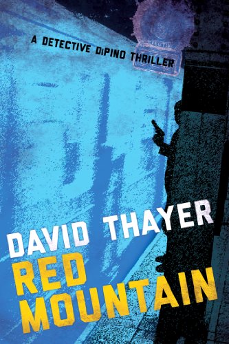 RED MOUNTAIN (Detective DiPino Thriller) RED MOUNTAIN (Detective DiPino Thriller)