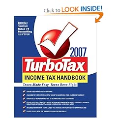 The TurboTax 2007 Income Tax Handbook: The Complete Guide to Tax Breaks, Deductions, and Money-Saving Tax Tips (Turbotax Income Tax Hanbook): Intuit, The Tax Professionals of Weiser LLP