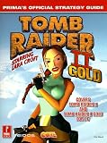 Tomb Raider II Gold: Prima`s Official Strategy Guide