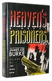 Heavens Prisoners: A Novel