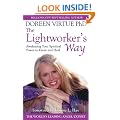 The Lightworker's Way: Awakening Your Spiritual Power to Know and Heal