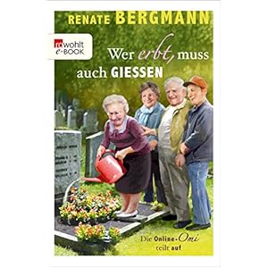 Wer erbt, muss auch gießen: Die Online-Omi teilt auf