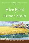 Farther Afield (Miss Read (Paperback))