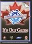 It's Our Game: Team Canada's Victory at the 2004 World Cup of Hockey