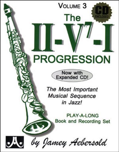 Play-A-Long Series, Vol. 3, The II/V7/I Progression: The Most Important Musical Sequence in Jazz (Book & CD Set) (June 27, 2000) Paperback