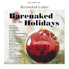 Barenaked for the Holidays by Barenaked Ladies