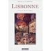 Lisbonne : Voyage imaginaire