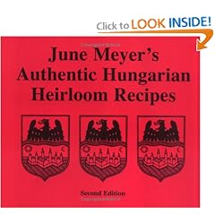 June Meyer's Authentic Hungarian Heirloom Recipes