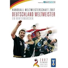 Handball WM 2007: Deutschland Weltmeister - ein Winterm�rchen