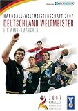 Handball WM 2007: Deutschland Weltmeister - ein Winterm�rchen