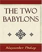 The Two Babylons