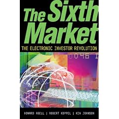 The Sixth Market: The Electronic Investor Revolution