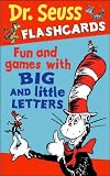 Fun and Games with Big and Little Letters (Dr.Seuss Flashcards)