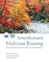 Interdomain Multicast Routing: Practical Juniper Networks and Cisco Systems Solutions
