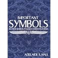 Important Symbols in Their Hebrew, Pagan, and Christian Forms