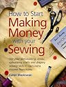 How to Start Making Money With Your Sewing