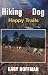 Hiking With Your Dog: Happy Trails: What You Really Need to Know When Taking Your Dog Hiking or Backpacking