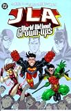 JLA: World Without Grown-Ups (Grownups) JLA: World Without Grown-Ups (Grownups)