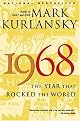 1968: The Year That Rocked the World