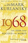 1968: The Year That Rocked the World