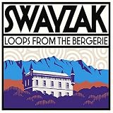 Revue Swayzak  / Loops From the Bergerie