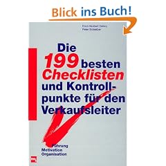 Die 199 besten Checklisten und Kontrollpunkte f�r den Verkaufsleiter