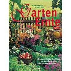 Gartenernte. Genuss aus dem eigenen Garten