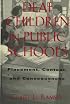 Deaf Children in Public Schools: Placement, Context, and Consequences (Gallaudet Sociolinguistics)