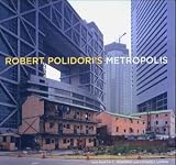 Robert Polidori's Metropolis
