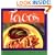 Tacos: Susan Curtis and Daniel Hoyer, With R. Allen Smith ; Photography by Lois Ellen Frank (Santa Fe School of Cooking Series)