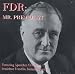 FDR, Mr President: Featuring Speeches Given by President Franklin Delano Roosevelt