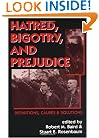 Hatred, Bigotry, and Prejudice - Definitions, Causes & Solutions (Contemporary Issues)