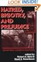 Hatred, Bigotry, and Prejudice - Definitions, Causes & Solutions (Contemporary Issues)