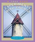 Experiments With Energy (True Books)