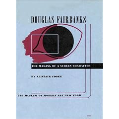 Douglas Fairbanks: The Making of a Screen Character