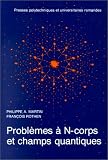Problèmes à N-corps et champs quantiques