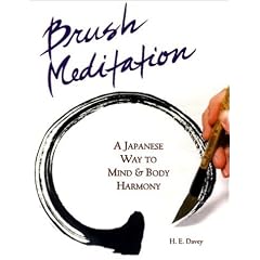 Brush Meditation: A Japanese Way to Mind and Body Harmony