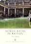 Roman Baths in Britain (Shire Archaeology)
