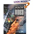 Desktop Digital Video Production (Prentice Hall Imsc Press Multimedia Series)