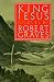 King Jesus: A Novel
