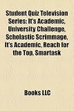 Student Quiz Television Series: It's Academic